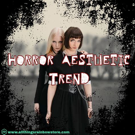 Horror Aesthetic Guide To Horror Aesthetic In Fashion Aesthetic