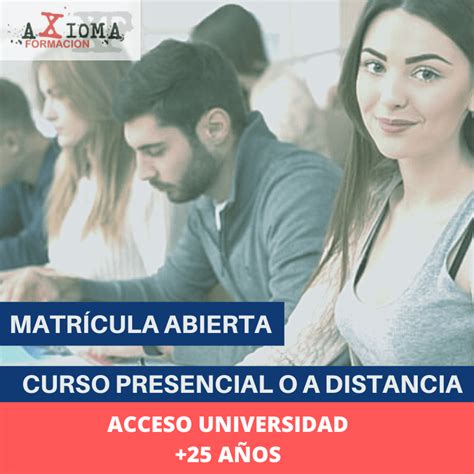 Acceso Universitario Para Mayores De 25 Años Axioma Formacion