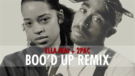 Ella Mai Ft 2pac Bood Up Remix Bomb1st Remix Youtube