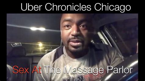 uber chronicles chicago ep 11 sex at the massage parlor youtube