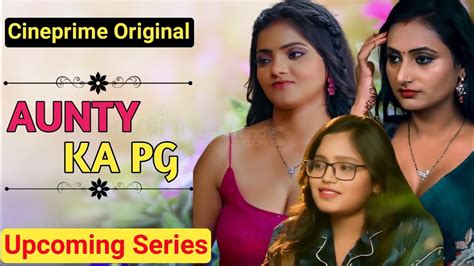 Excited Ho Jao🥰 Aunty Ka Pg Upcoming Series Official Trailer