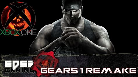 Gears Of War 1 Remake On Xbox One Gow3 Gameplay Youtube