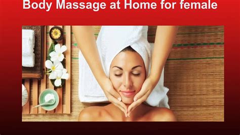 Body Massage At Home For Female Youtube