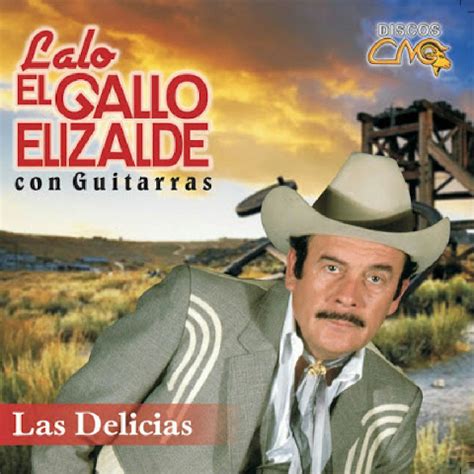 Lalo El Gallo Elizalde Las Delicias Album Bienvenidos