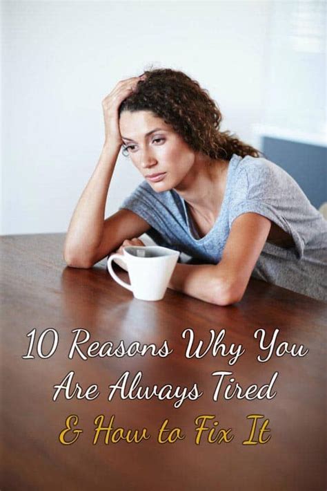 10 Reasons Why You Are Always Tired And How To Fix It Tiredness