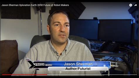 Jason Sherman Xploration Earth 2050 Future Of Robot Makers Youtube
