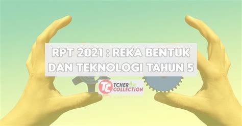 Sedia maklum, rancangan pengajaran tahunan (rpt) mengandungi secara ringkas isi pengajaran. RPT RBT Tahun 5 2021 : KSSR Semakan - Muat Turun