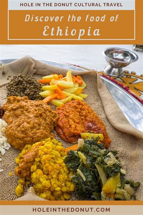 Food In Ethiopia Ethiopian Cuisine Incorporates A Wide Variety Of Vegetarian Dishes Such As