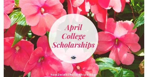 College Scholarships With April Deadlines