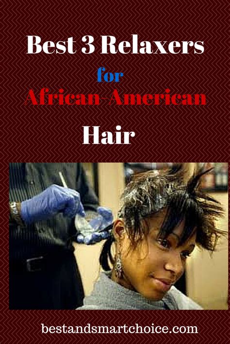 Don't buy hair relaxer before reading these reviews. best-relaxers-for-african-american-hair | African american ...