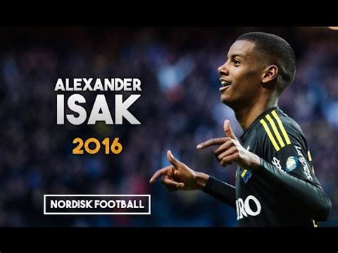 Isak is a tall fast forward technical forward who is very good for his age. ALEXANDER ISAK | 1999 - AIK | Goals and Skills | Nordisk ...
