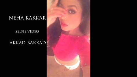 Neha Kakkar Akkad Bakkad Selfie Video Sanam Re Ft Badshah Youtube