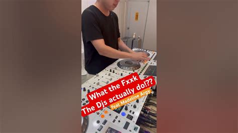 What The Fxxk The Djs Actually Do Youtube