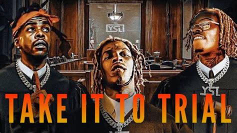 Take It To Trial Young Thug Gunna Yak Gotti And Kenny Space Youtube