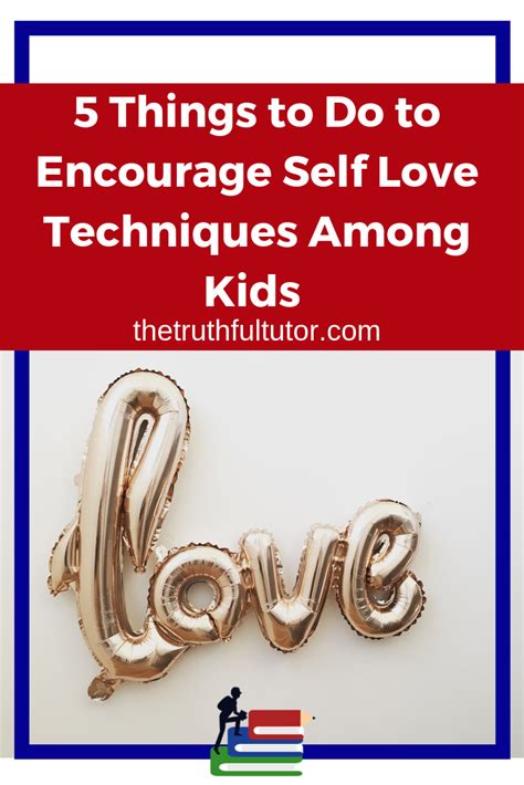5 Things To Do To Encourage Self Love Techniques Among Kids