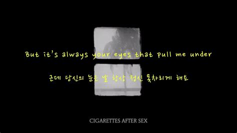 Cigarettes After Sex시가렛 애프터 섹스 Sweet 노래추천한국어 가사해석자막 Youtube