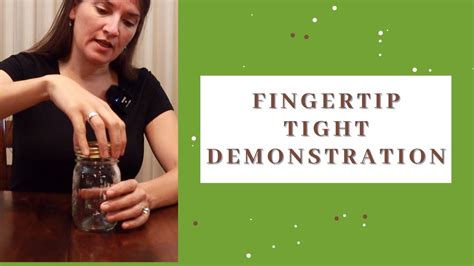 Canning 101 What Does Fingertip Tight Mean In Canning Youtube