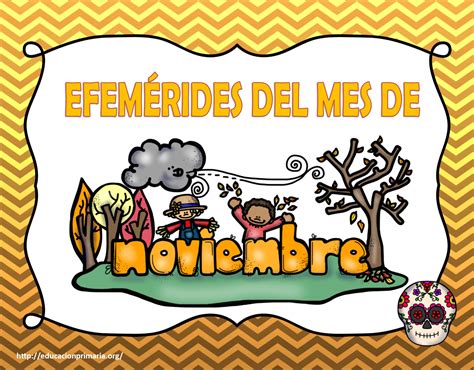 Collection Of Enfermerides De Noviembre Proyectos Educativos 161 Y M 225 S Efem 233 Rides De