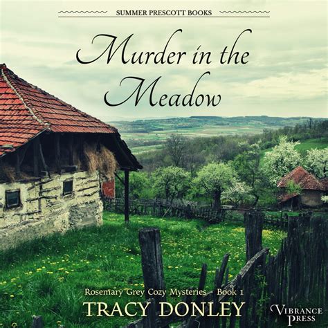 Murder In The Meadow Rosemary Grey Cozy Mysteries Book One