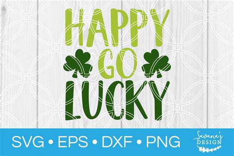 Happy Go Lucky Svg Svg Eps Png Dxf Cut Files For Cricut And