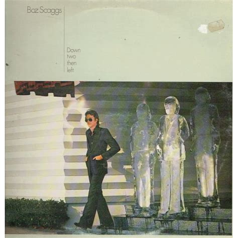 Boz Scaggs ‎ Down Two Then Left