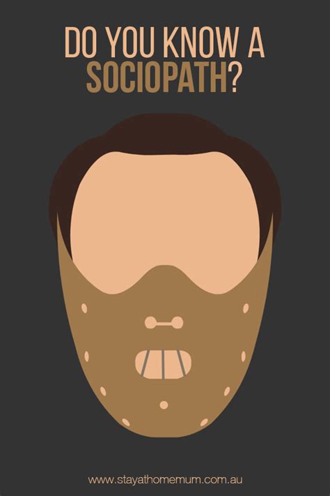 It can even come in the form of a threat if they learn a secret about you and threaten to reveal it to other people. Do You Know A Sociopath? - Stay at Home Mum