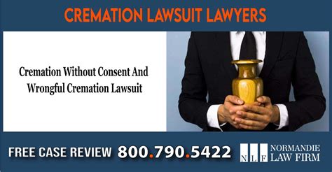 Cremation Without Consent And Wrongful Cremation Lawsuit Lawyer