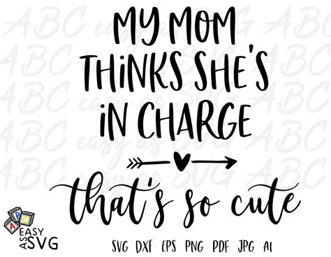 my mom thinks she s in charge that s so cute svg etsy