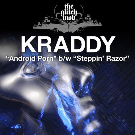 Android Porn Steppin Razor Single By Kraddy Spotify