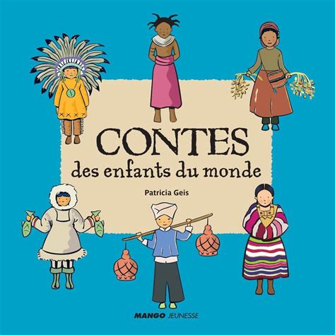 Contes Des Enfants Du Monde Ebook Patricia Geis