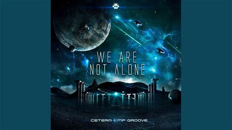 We Are Not Alone Original Mix Youtube