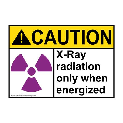 Ansi X Ray Radiation Only When Energized Sign With Symbol Ace 33230