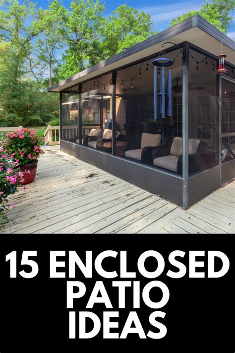 15 Enclosed Patio Ideas To Revamp Your Outdoor Experience 2023 Artofit
