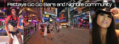 pattaya and thailand go go bars and nightlife community