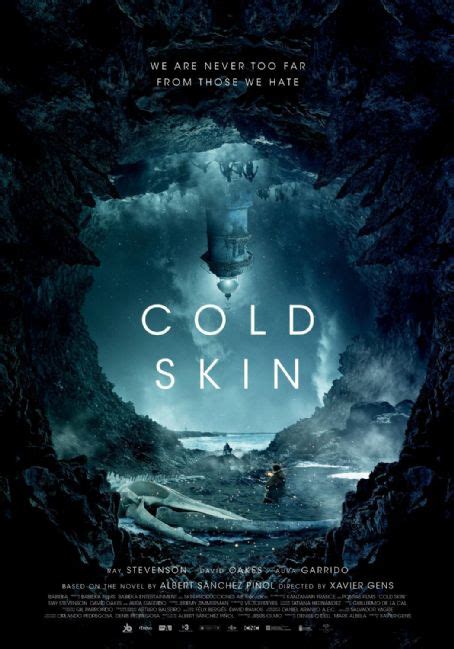 Film Zitate Cold Skin Cold Skin 2017 Cast And Crew Trivia Quotes Photos News And Videos
