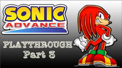 Sonic Advance Part 3 Knuckles The Echidna Youtube