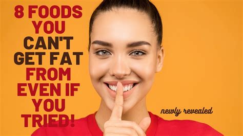 8 foods you can t get fat from even if you tried fat fighting foods best fruits for weight