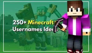 250 Minecraft Usernames Ideas That Screams Creativity