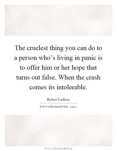 The Cruelest Thing You Can Do To A Person Whos Living In