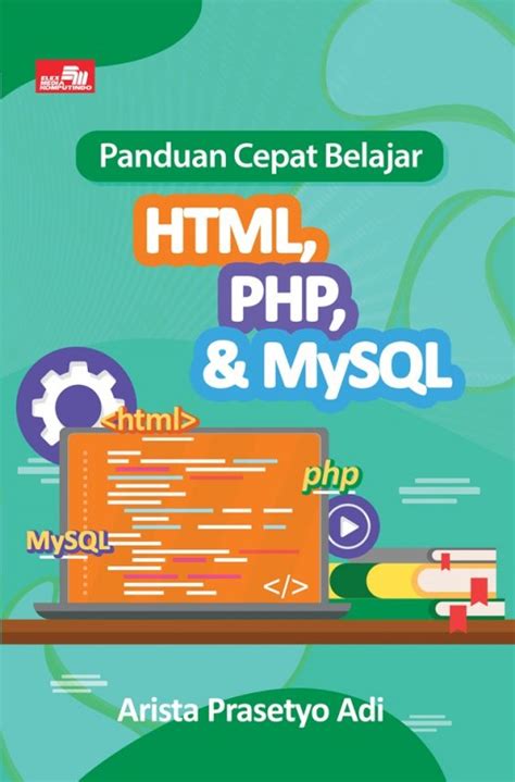 Buku Panduan Cepat Belajar Html Php Mysql Bukukita Hot Sex Picture