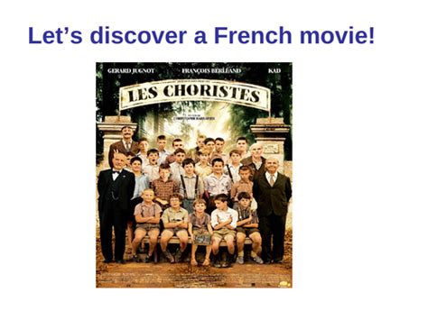 Let's discover a French movie : Les Choristes for year 6 and above ...