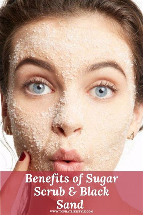 Benefits Of Sugar Scrubs With Black Sand For Getting Glowing Skin Best Scrub For Face Face