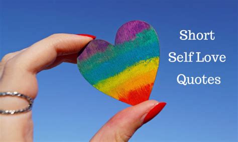 Short Self Love Quotes To Remind You To Love Yourself