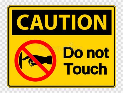 Symbol Caution Do Not Touch Sign Label On Transparent Background Stock