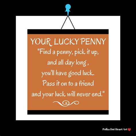 A Sign That Says Your Lucky Penny Find A Penny Pick It Up And All Day