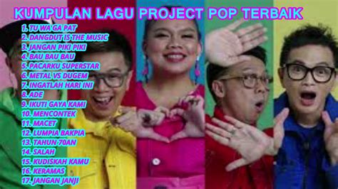 KUMPULAN LAGU TERBAIK PROJECT POP FULL ALBUM Lagu Pop Indonesia