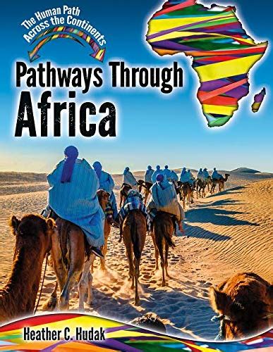 Pathways Through Africa By Heather C Hudak Goodreads