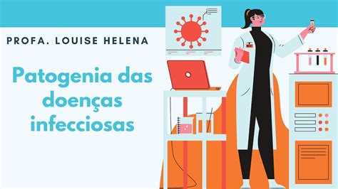 Patogenia das doenças infecciosas Profa Louise Helena YouTube