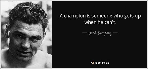 jack dempsey quote a champion is someone who gets up when he can t