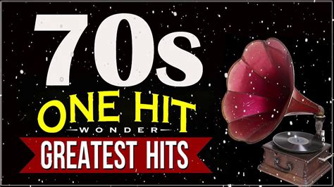 Greatest Hits 1970s One Hits Wonder Of All Time The Best Of 70s Old